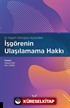 İş-Yaşam Dengesi Açısından İşgörenin Ulaşılamama Hakkı