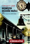 Cumhuriyetin 100. Yılında Geçmişten Geleceğe Nazilli