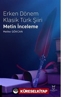 Erken Dönem Klasik Türk Şiiri Metin İnceleme