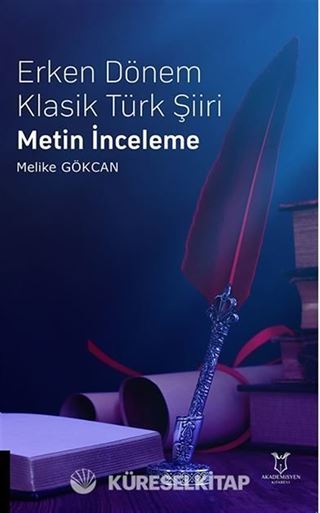 Erken Dönem Klasik Türk Şiiri Metin İnceleme