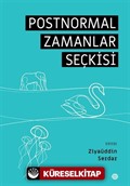 Postnormal Zamanlar Seçkı̇sı̇