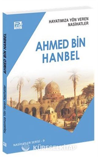 Hayatımıza Yön Veren Nasihatler / Ahmed Bin Hanbel