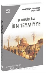 Hayatımıza Yön Veren Nasihatler / İbn Teymiyye