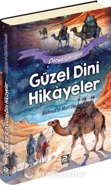 Çocuklar İçin Güzel Dinî Hikayeler