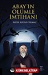 Abay'ın Ölümle İmtihanı