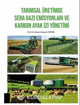 Tarımsal Üretimde Sera Gazı Emisyonları ve Karbon Ayak İzi Yönetimi