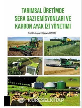 Tarımsal Üretimde Sera Gazı Emisyonları ve Karbon Ayak İzi Yönetimi