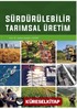 Sürdürülebilir Tarımsal Üretim