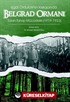 İşgal Ordularının Kıskacında Belgrad Ormanı Talan-Tahrip-Mücadele (1919-1923)