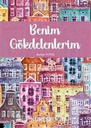 Benim Gökdelenlerim