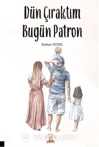 Dün Çıraktım Bugün Patron