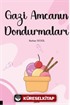 Gazi Amcanın Dondurmaları