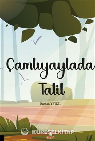 Çamlıyaylada Tatil
