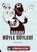 Babam Böyle Söyledi