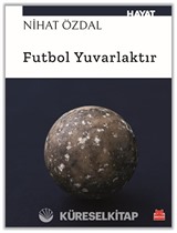 Futbol Yuvarlaktır