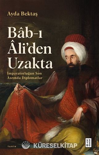 Bab-ı Âli'den Uzakta