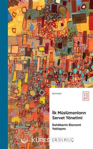 İlk Müslümanların Servet Yönetimi