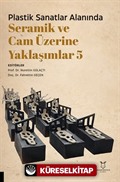 Plastik Sanatlar Alanında Seramik ve Cam Üzerine Yaklaşımlar 5