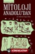 Mitoloji Anadolu'dan