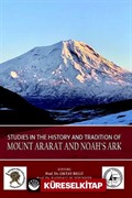 Studies in The History and Tradition of Mount Ararat and Noah's Ark