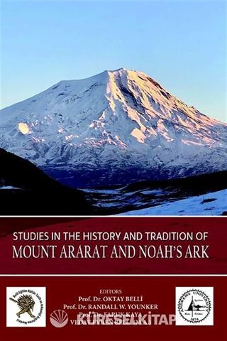 Studies in The History and Tradition of Mount Ararat and Noah's Ark