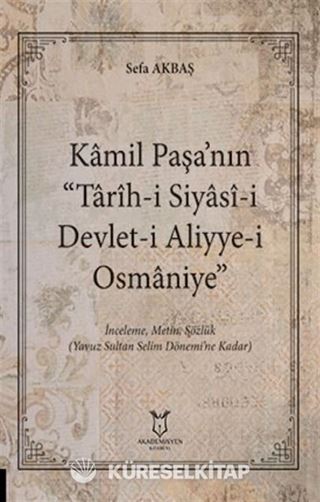 Kâmil Paşa'nın 'Tarih-i Siyasi-i Devlet-i Aliyye-i Osmaniye'