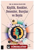Kişilik, Renkler, Desenler, Burçlar ve Beyin