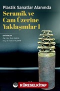 Plastik Sanatlar Alanında Seramik ve Cam Üzerine Yaklaşımlar 1