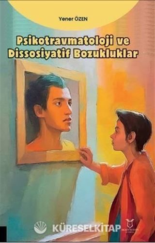 Psikotravmatoloji ve Dissosiyatif Bozukluklar