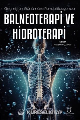 Geçmişten Günümüze Rehabilitasyonda Balneoterapi ve Hidroterapi