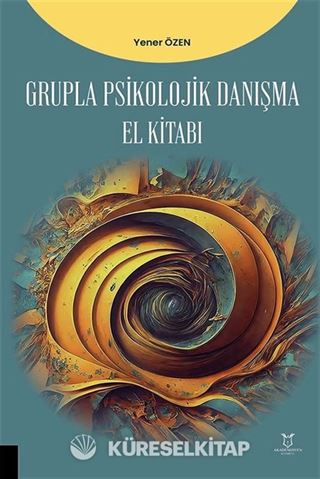 Grupla Psikolojik Danışma El Kitabı