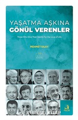 Yaşatma Aşkına Gönül Verenler