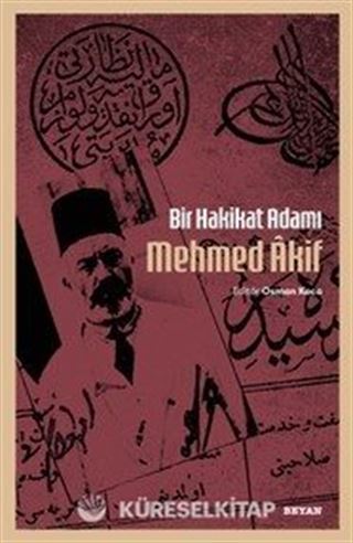 Bir Hakikat Adamı Mehmed Âkif