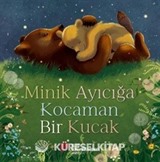 Minik Ayıcığa Kocaman Bir Kucak