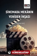 Sinemada Mekanın Yeniden İnşası