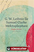 G. W. Leibniz İle Samuel Clarke Mektuplaşması