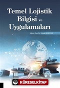 Temel Lojistik Bilgisi ve Uygulamaları