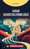 Karar Heuristiklerinin Gücü