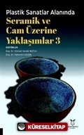 Plastik Sanatlar Alanında Seramik ve Cam Üzerine Yaklaşımlar 3