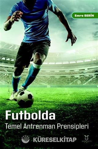 Futbolda Temel Antrenman Prensipleri