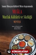 Somut Olmayan Kültürel Miras Kapsamında Muğla Mutfak Kültürü ve Sözlüğü Menteşe