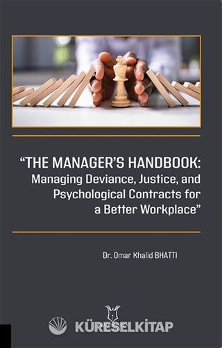 'The Manager's Handbook Managing Deviance, Justice, and Psychological Contracts for a Better Workplace'