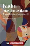 Kadın Araştırmacıların Sosyal Bilimler Çalışmaları 3