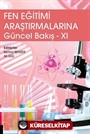 Fen Eğitimi Araştırmalarına Güncel Bakış - 11