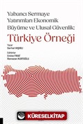 Yabancı Sermaye Yatırımları Ekonomik Büyüme ve Ulusal Güvenlik: Türkiye Örneği