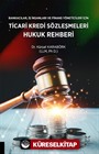 Bankacılar, İş insanları ve Finans Yöneticileri için Ticari Kredi Sözleşmeleri Hukuk Rehberi