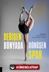 Değişen Dünyada Dönüşen Spor