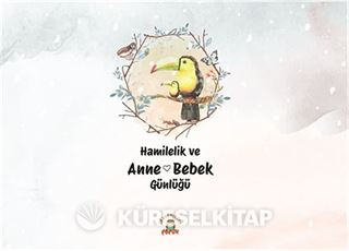 Hamilelik ve Anne Bebek Günlüğü