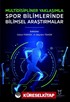 Multidisipliner Yaklaşımla Spor Bilimlerinde Bilimsel Araştırmalar