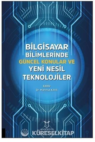 Bilgisayar Bilimlerinde Güncel Konular ve Yeni Nesil Teknolojiler